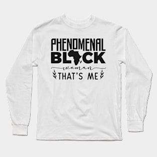 Phenomenal Black Woman That's Me Long Sleeve T-Shirt